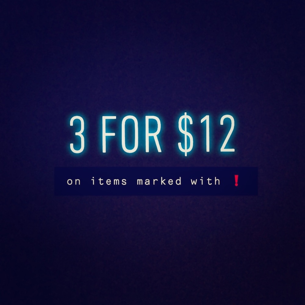 3 for $12 on items marked with (!!)